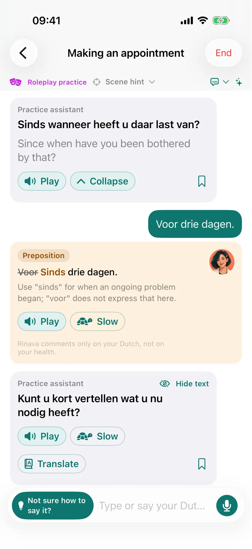 Roleplay in the App: your practice partner asks “Sinds wanneer heeft u daar last van?”, you answer “Voor drie dagen.”, and Rinava corrects the preposition: “Sinds drie dagen.”